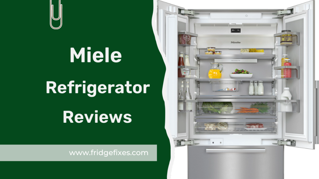 Miele Refrigerator Review