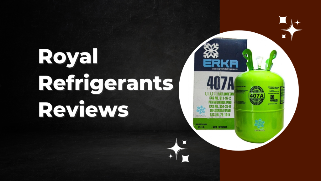 royal refrigerant reviews
